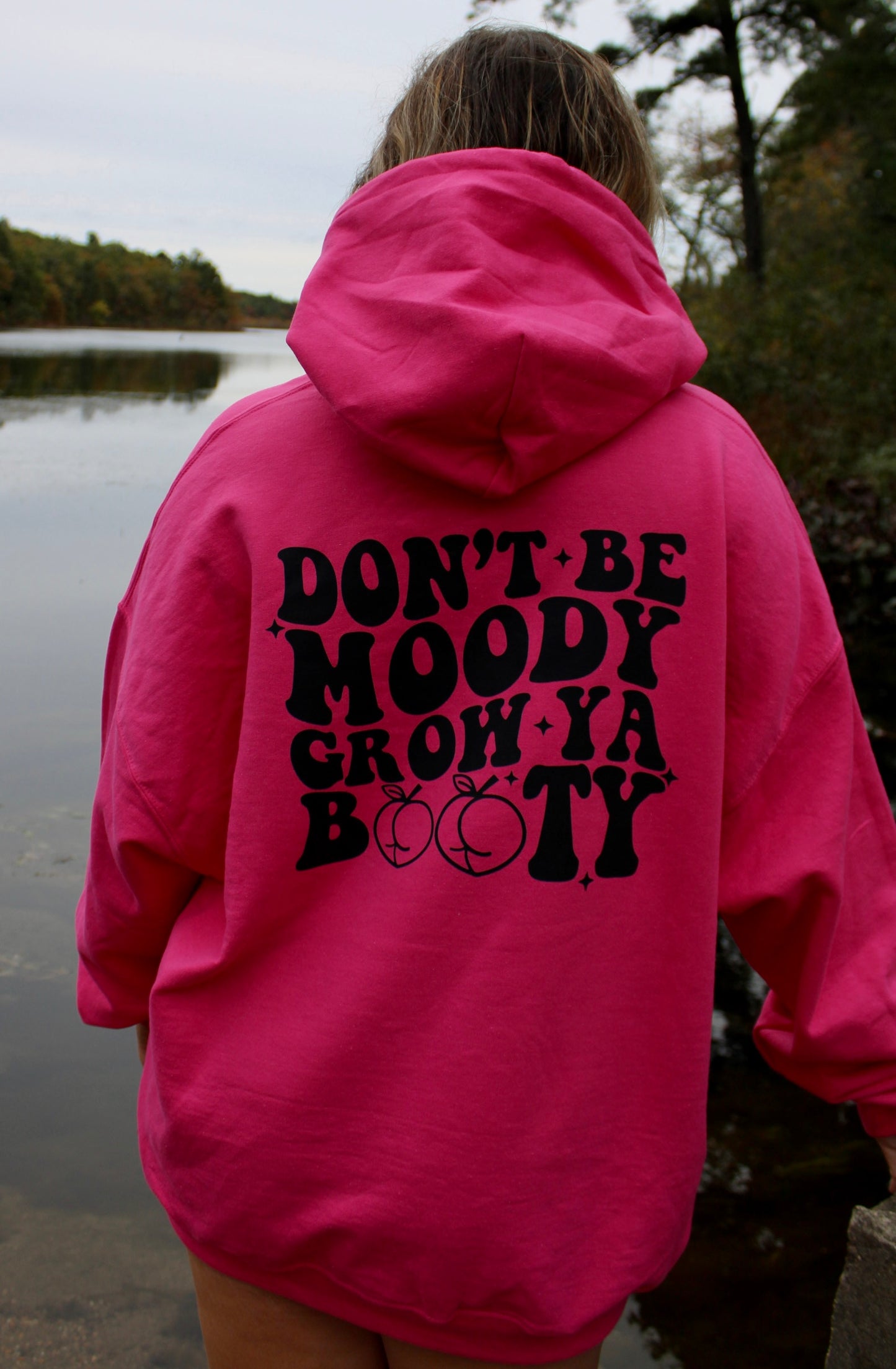 Don't Be Moody, Grow Ya Booty Oversized Hoodie