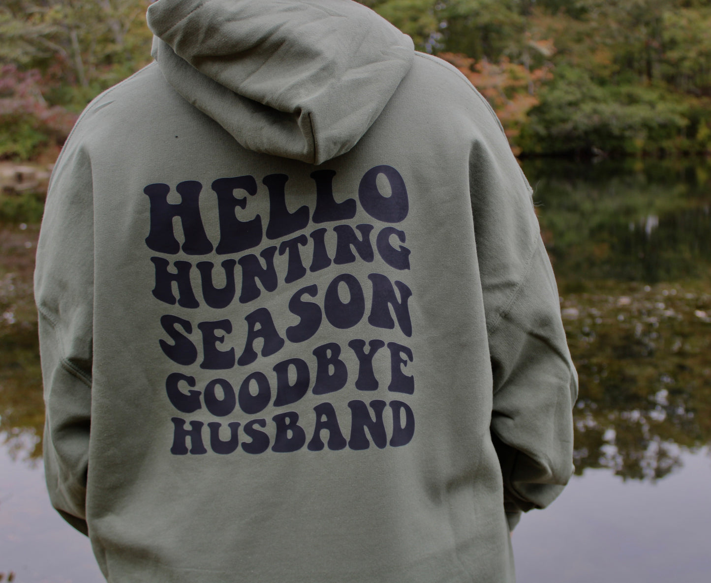 Hello Hunting Season Goodbye Husband